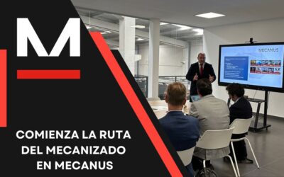 Mecanus abre sus puertas a la industria del mecanizado