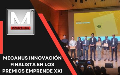 Mecanus Innovación, finalista en los Premios Emprende XXI