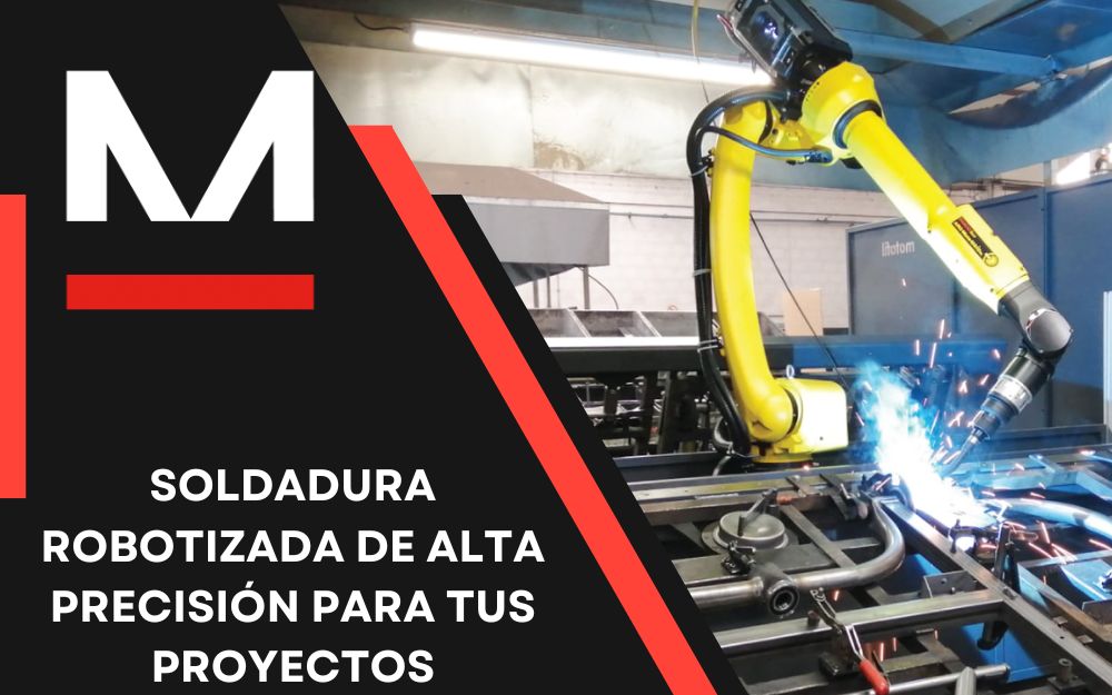Soldadura robotizada de alta precisión - Mecanus