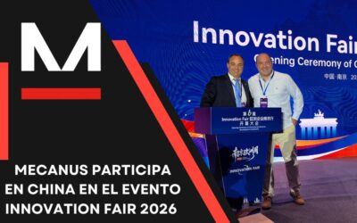 Mecanus participa en China en Innovation Fair 2026