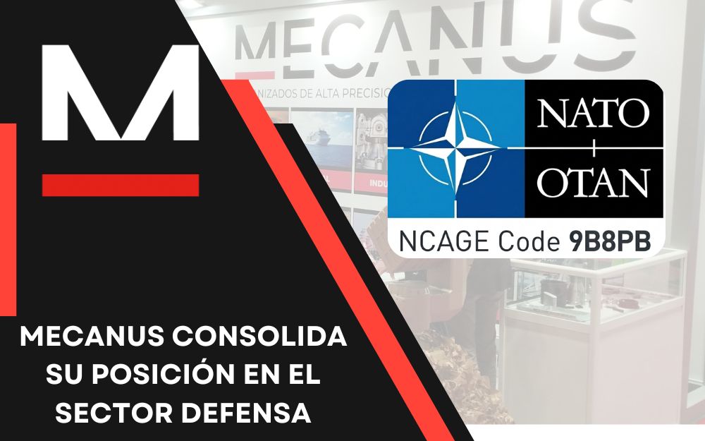 Mecanus consolida su presencia en el sector Defensa con el sello OTAN